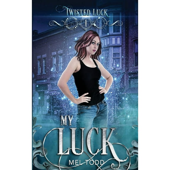 Twisted Luck My Luck, Book 1, (Paperback)