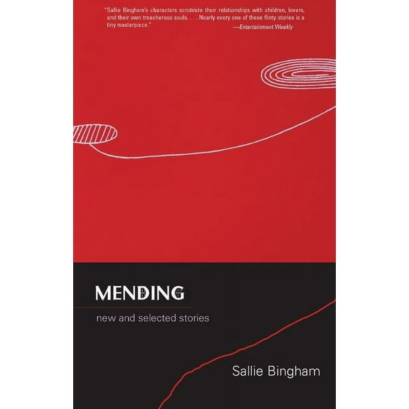Mending: New and Selected Stories (Paperback)