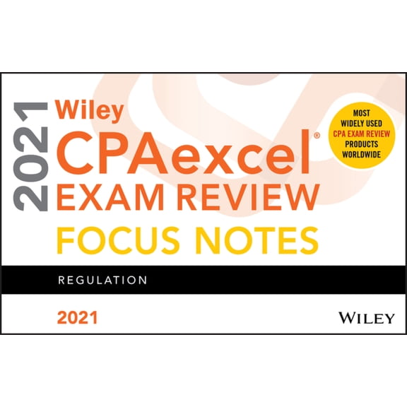Wiley CPAexcel Exam Review 2021 Focus Notes: Regulation (Paperback)