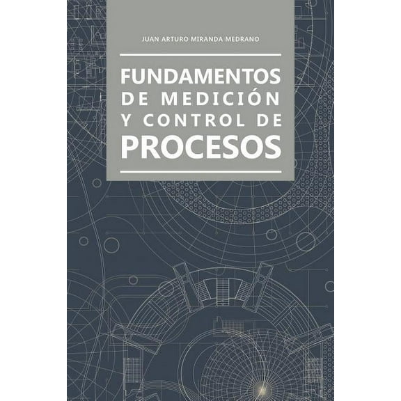 Fundamentos de medición y control de procesos (Paperback)
