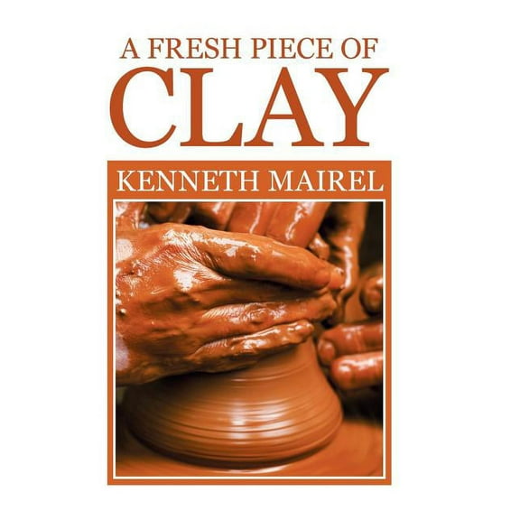A fresh piece of Clay (Hardcover)
