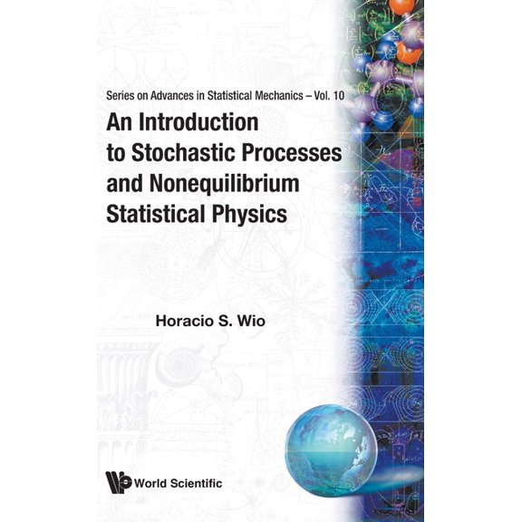 Advances in Statistical Mechanics Intro Stoch Proc & Nonequ Statis Phy, Book 10, (Hardcover)
