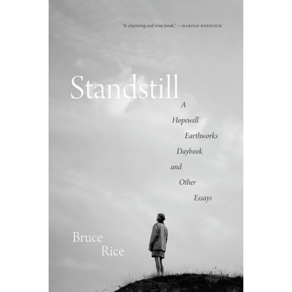 Standstill: A Hopewell Earthworks Daybook and Other Essays, (Paperback)