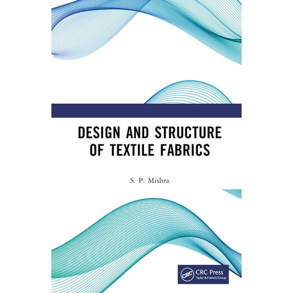 Design and Structure of Textile Fabrics, (Hardcover)