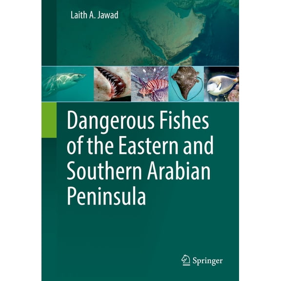 Dangerous Fishes of the Eastern and Southern Arabian Peninsula, (Hardcover)