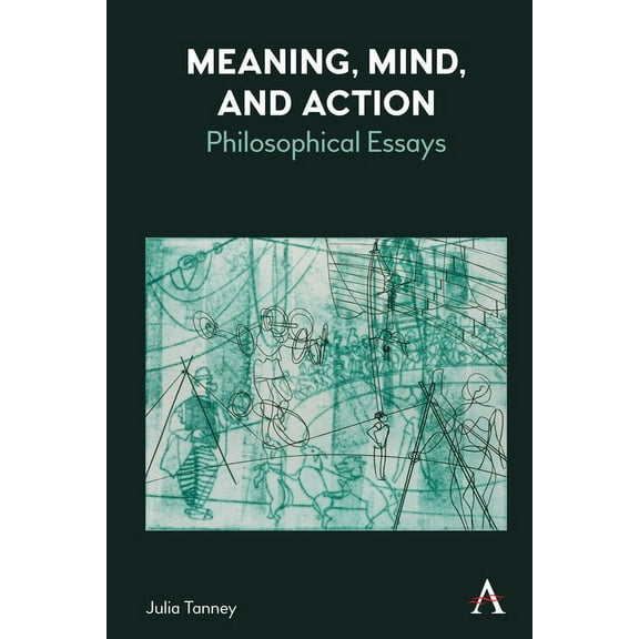 Anthem Studies in Wittgenstein Meaning, Mind, and Action: Philosophical Essays, (Hardcover)