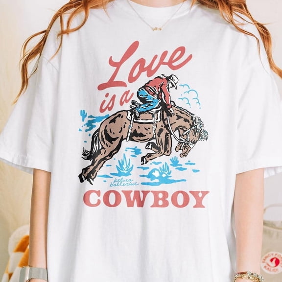 Love Is A Cowboy Kelsea Ballerini TShirt, Cowboy Tshirt Western shirt TH300504