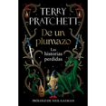 thumbnail image 1 of Libro De Un Plumazo: Las Historias Perdidas Tapa Blanda, Autor Terry Pratchett, Editorial Plaza Janes, 1 of 1