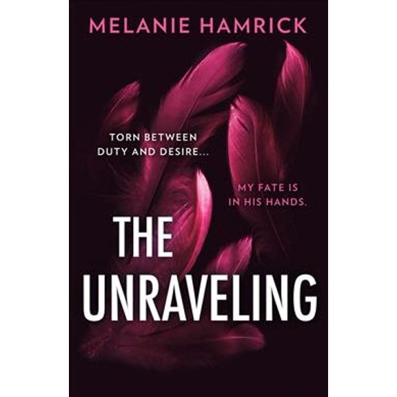 Pre-Owned The Unraveling Melanie Hamrick (Hardcover)