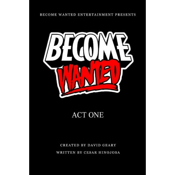 Become Wanted Become Wanted: Act One, Book 1, (Paperback)
