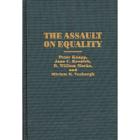 Praeger Political Economy The Assault on Equality, (Hardcover)