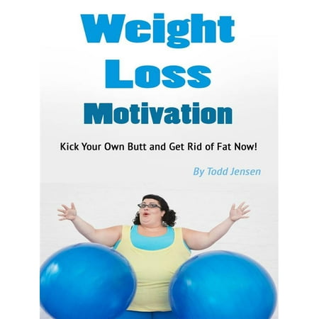 Weight Loss Motivation - eBook (Best Weight Loss Motivation)