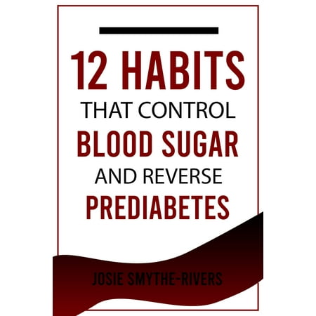 12 Habits that Control Blood Sugar and Reverse Prediabetes - (Best Way To Control Blood Sugar)