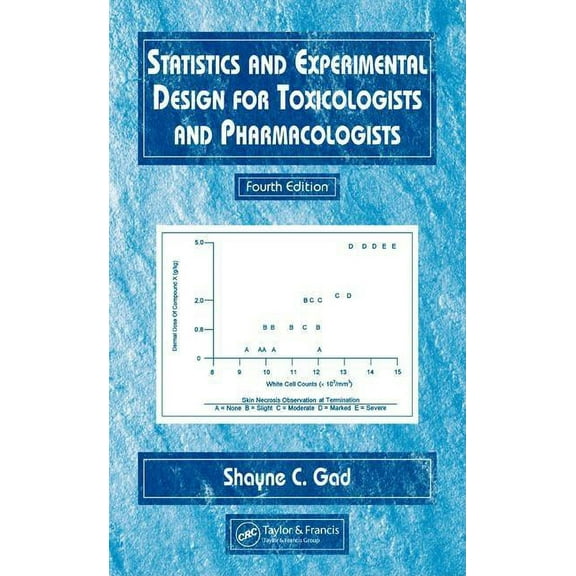 Statistics and Experimental Design for Toxicologists and Pharmacologists, (Hardcover)
