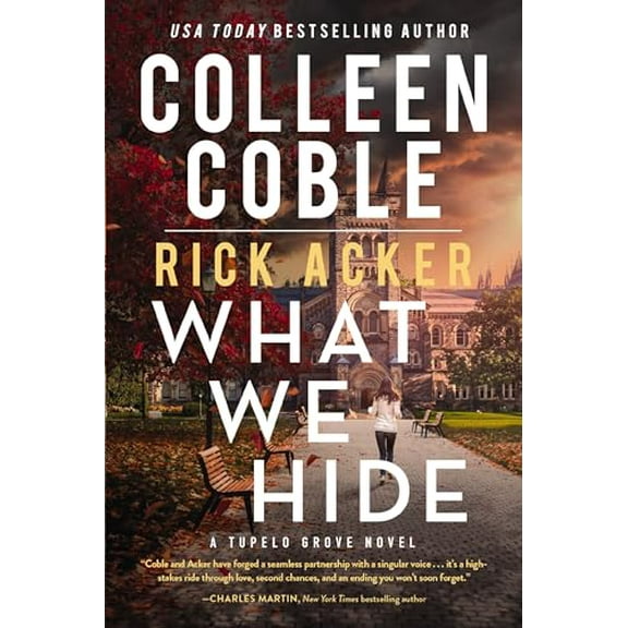 Pre-Owned What We Hide: A Romantic Suspense Where Love, Lies, and Legacy Collide (Hardcover) by Colleen Coble, Rick Acker