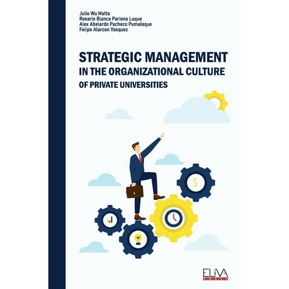 Strategic Management In the Organizational Culture of Private Universities, (Paperback)