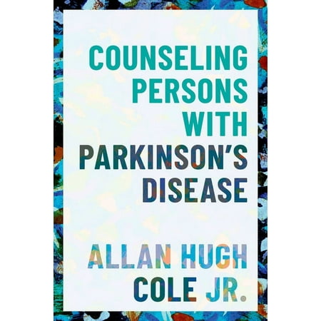 UPC: 9780190672928 | Counseling Persons with Parkinson s Disease (Hardcover)