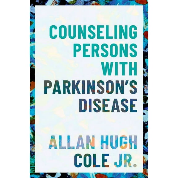 Counseling Persons with Parkinson's Disease, (Hardcover)