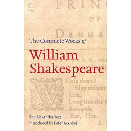 The Complete Works of William Shakespeare : The Alexander