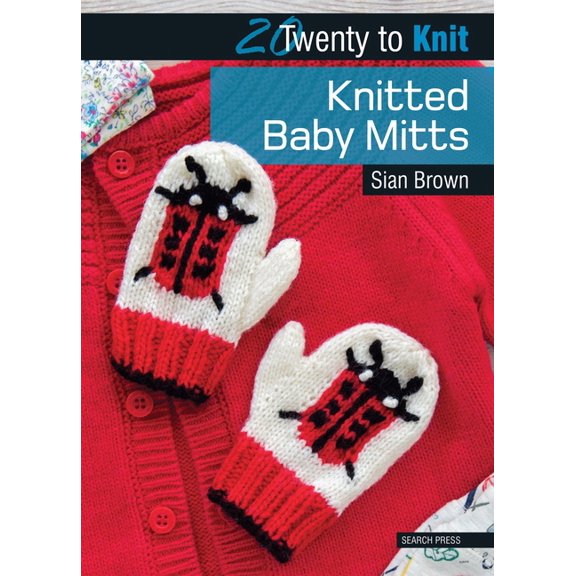 Twenty to Make: Knitted Baby Mitts (Paperback)