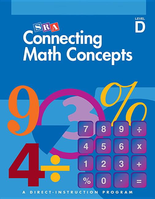Connecting Math Concepts Connecting Math Concepts Level D Workbook Connecting Math Concepts Connecting Math Concepts Level D Workbook