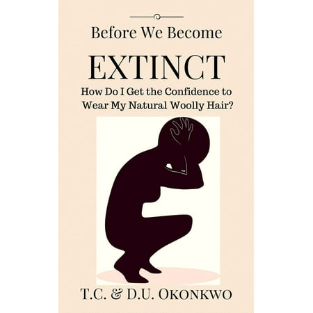 Before We Become Extinct: How Do I Get the Confidence to Wear My Natural Woolly Hair? - (Best Place To Get My Hair Colored)