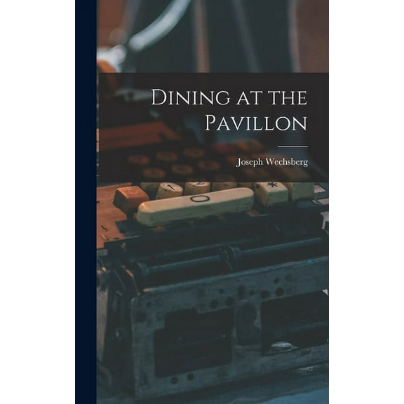 Dining at the Pavillon, (Hardcover)