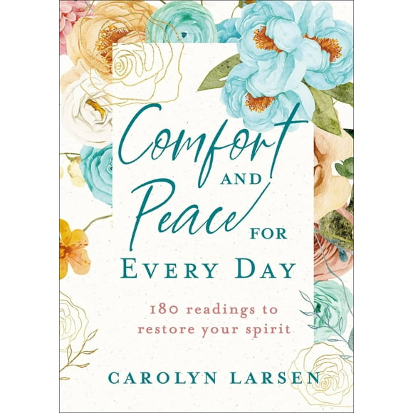 Confort et Paix pour Chaque Jour: 180 Lectures pour Restaurer Votre Esprit