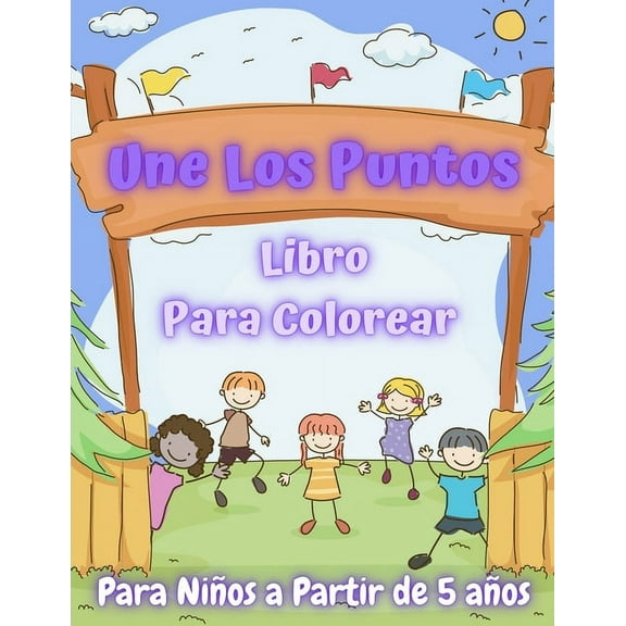 Une Los Puntos: Libro Para Colorear Para Niños a Partir de 5 años (Paperback)