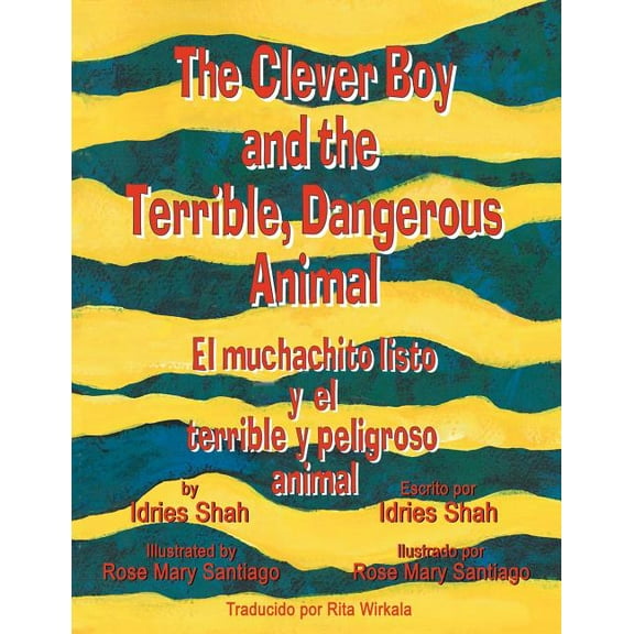 Teaching Stories The Clever Boy and the Terrible, Dangerous Animal - El muchachito listo y el terrible y peligroso animal: English-Spanis, (Paperback)