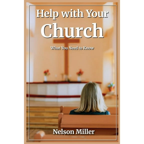 Help with Your Church: What You Need to Know, (Paperback)