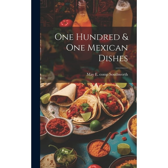 One Hundred & one Mexican Dishes (Hardcover)