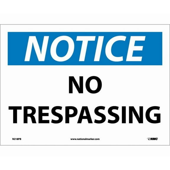 NMC Signs N218Pb, Notice No Trespassing Sign, 10 X 14, Pressure Sensitive Vinyl .0045