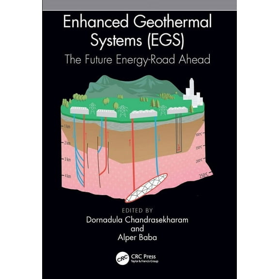 Enhanced Geothermal Systems (EGS): The Future Energy-Road Ahead, (Hardcover)