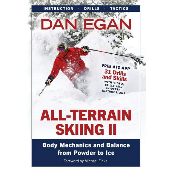 All-Terrain Skiing II: Body Mechanics and Balance from Powder to Ice, (Paperback)