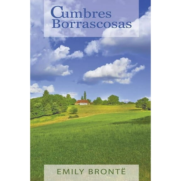 Cumbres Borrascosas (Wuthering Heights, Spanish Edition), (Paperback)