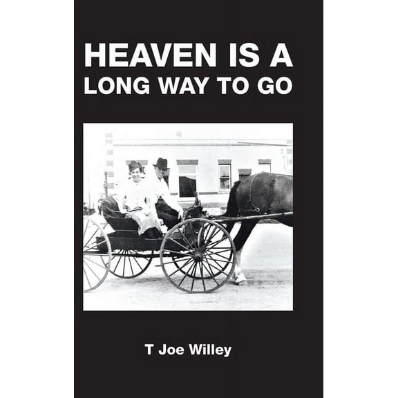Heaven Is a Long Way to Go (Hardcover)