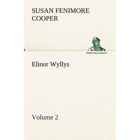 Elinor Wyllys, Volume 2
