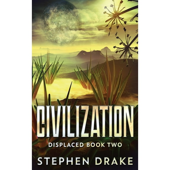 Displaced Civilization, Book 2, (Paperback)