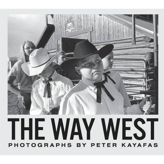 Peter Kayafas: The Way West, (Hardcover)