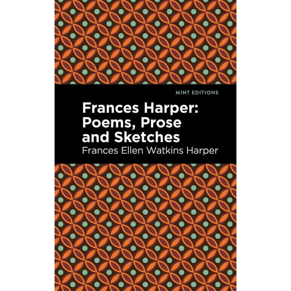 Black Narratives Frances Harper: Poems, Prose and Sketches, (Paperback)