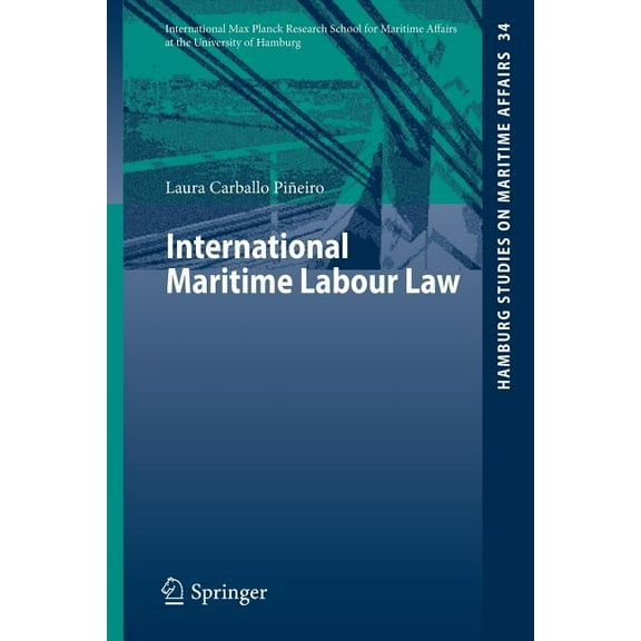 Hamburg Studies on Maritime Affairs International Maritime Labour Law, Book 34, (Paperback)
