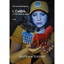 I, Ca$$ie... or The end of days (Paperback)