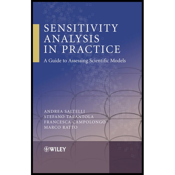 Sensitivity Analysis in Practice: A Guide to Assessing Scientific Models, (Hardcover)