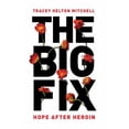 thumbnail image 1 of Pre-Owned The Big Fix : Hope After Heroin (Hardcover), 1 of 1