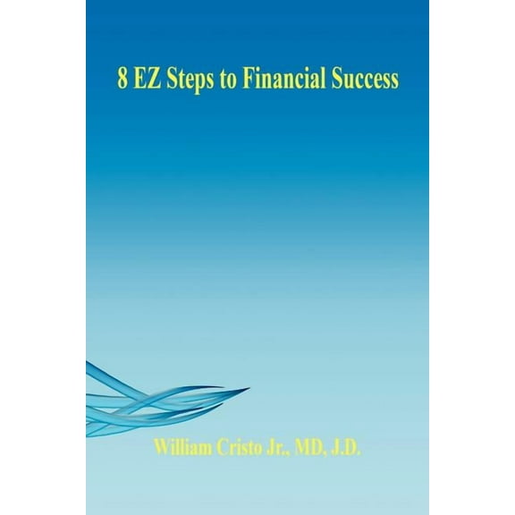 8 EZ Steps to Financial Success