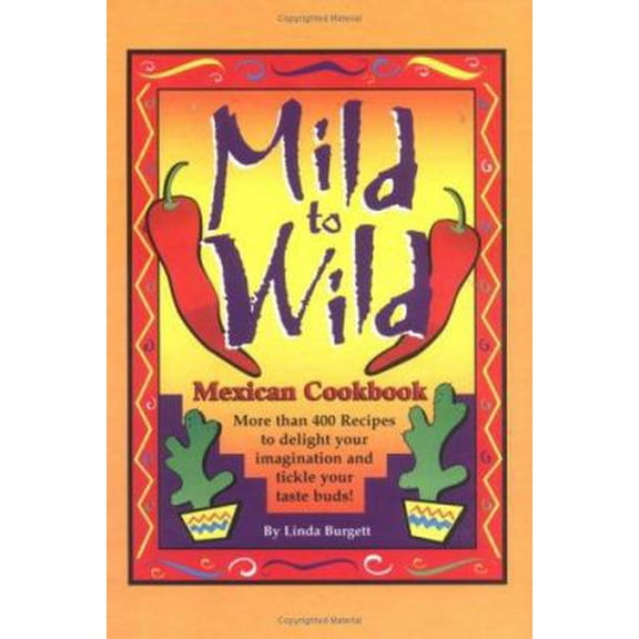 Pre-Owned Mild to Wild Mexican Cookbook (Plastic Comb) 1930170122 9781930170124