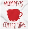 thumbnail image 2 of Mommy's Coffee Date Mothers Day Toddler Boy Girl T Shirt Infant Toddler Brisco Brands 18M, 2 of 6