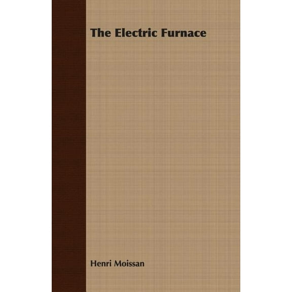 The Electric Furnace (Paperback) by Henri Moissan