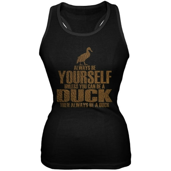 Always Be Yourself Duck Black Juniors Soft Tank Top